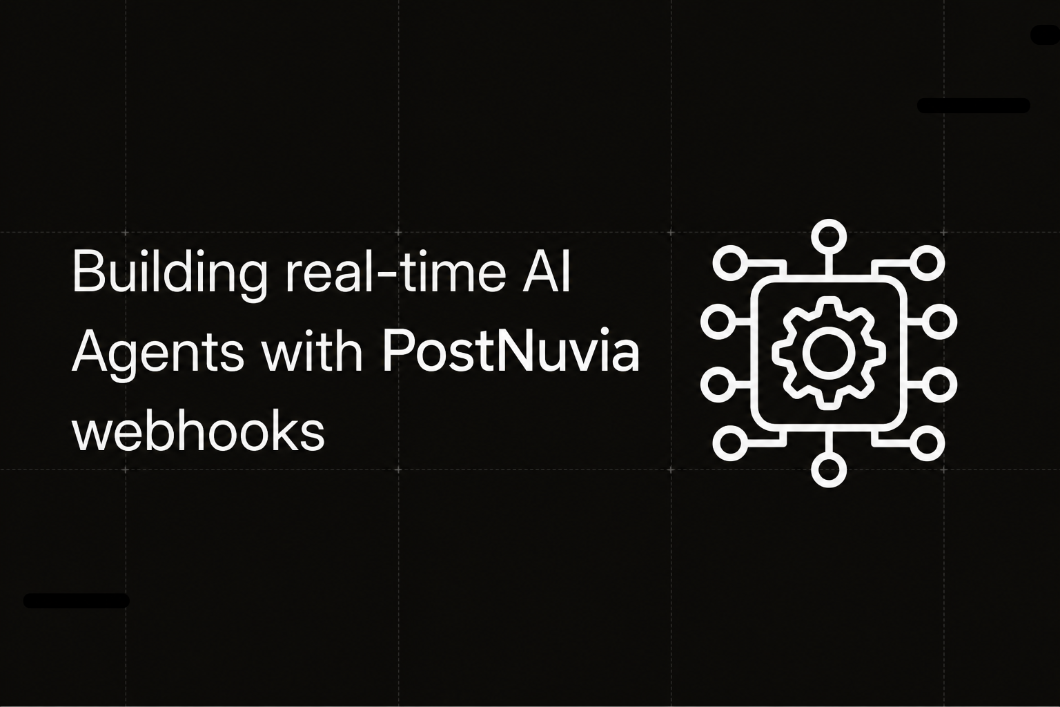 Building real-time AI agents with PostNuvia webhooks