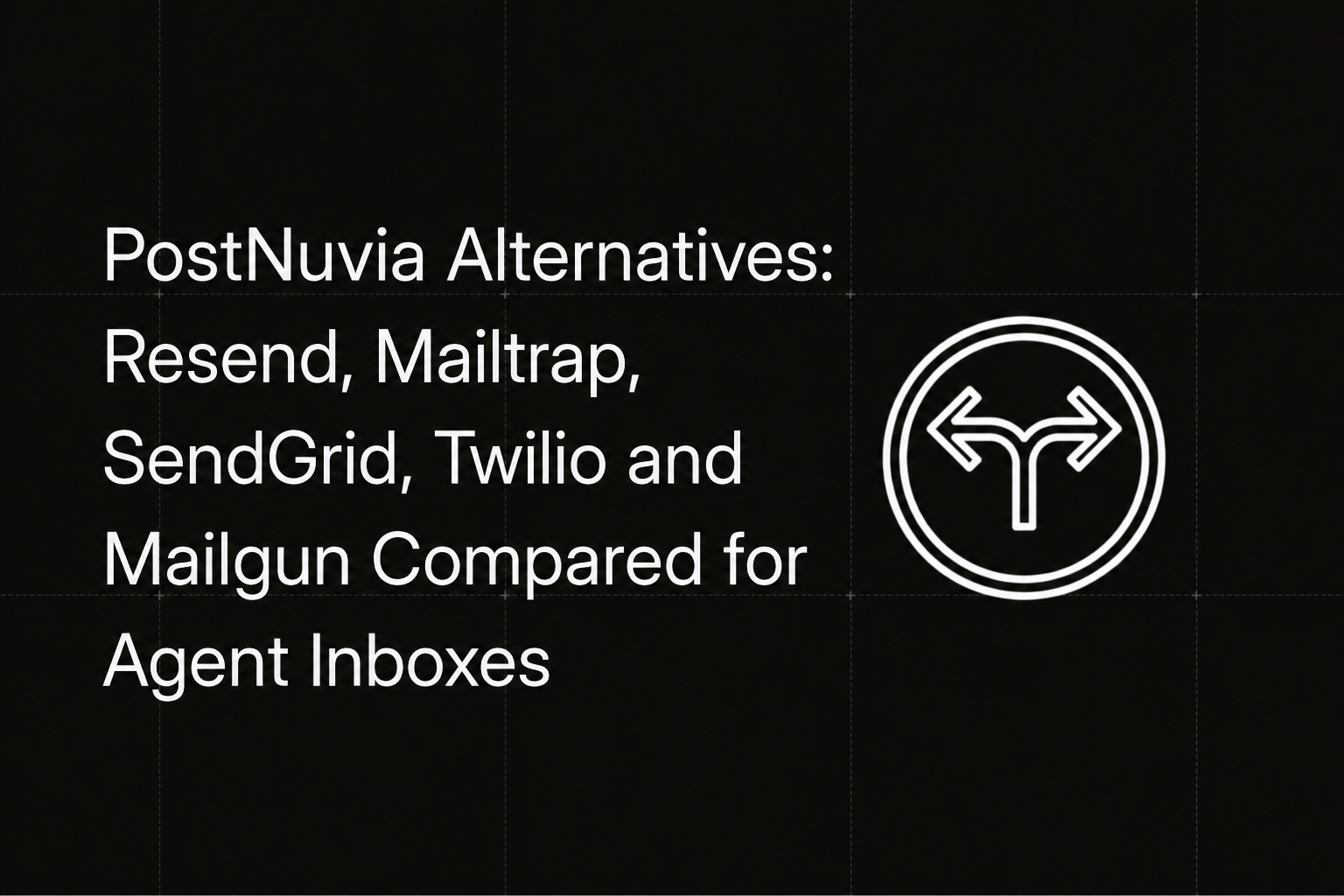 PostNuvia Alternatives: The Best Mailgun Alternative for Agent Inboxes?