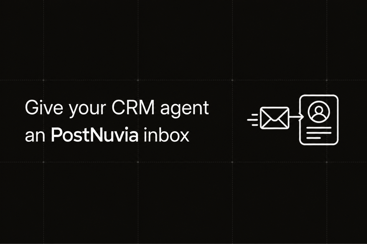 Give your CRM agent an PostNuvia inbox
